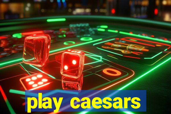 play caesars