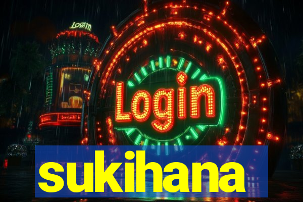 sukihana