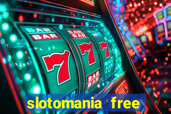 slotomania free slots casino games