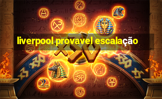 liverpool provavel escalação