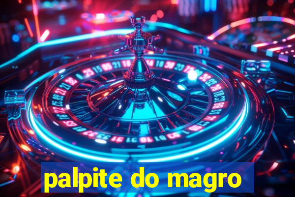 palpite do magro