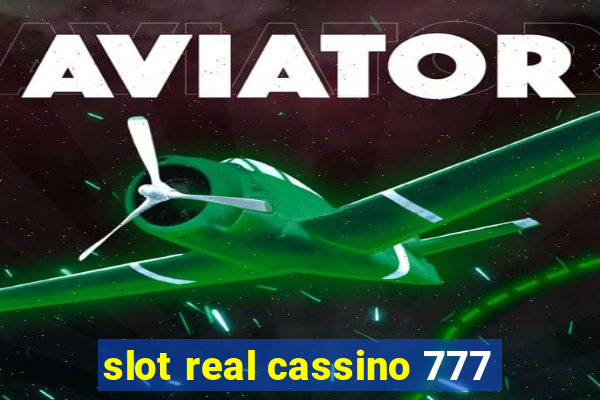 slot real cassino 777