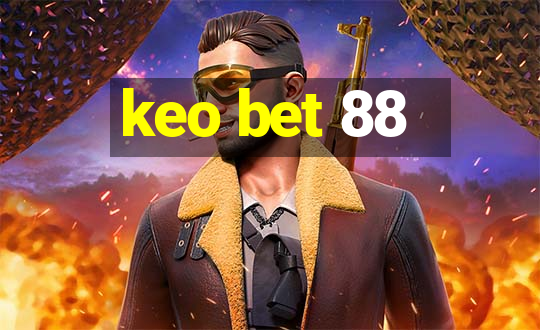 keo bet 88