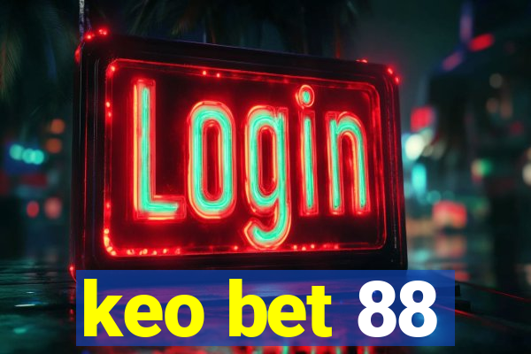 keo bet 88