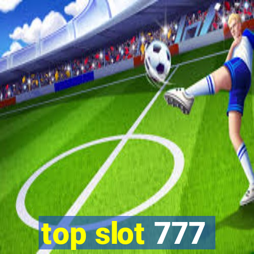 top slot 777