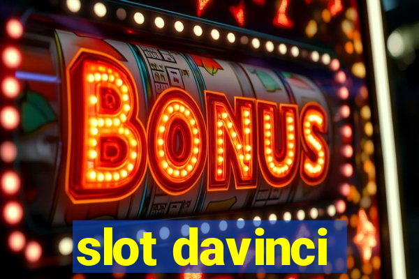 slot davinci