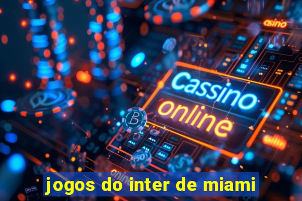 jogos do inter de miami