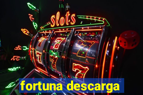 fortuna descarga