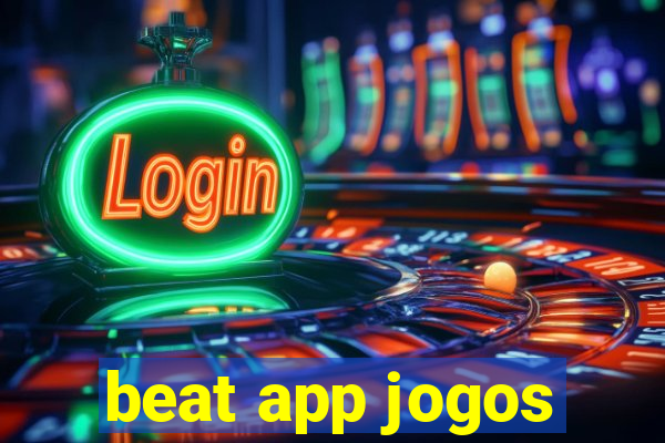 beat app jogos