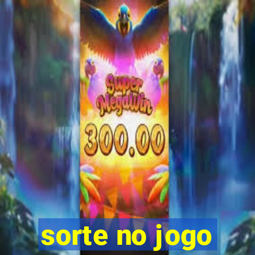 sorte no jogo