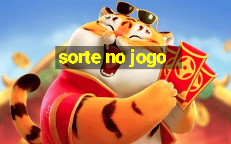 sorte no jogo