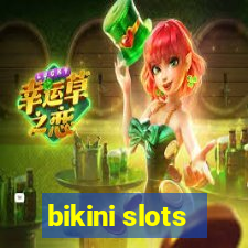 bikini slots