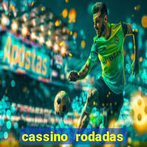 cassino rodadas gr谩tis no cadastro