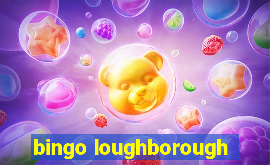 bingo loughborough