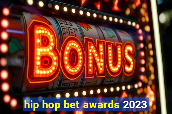 hip hop bet awards 2023