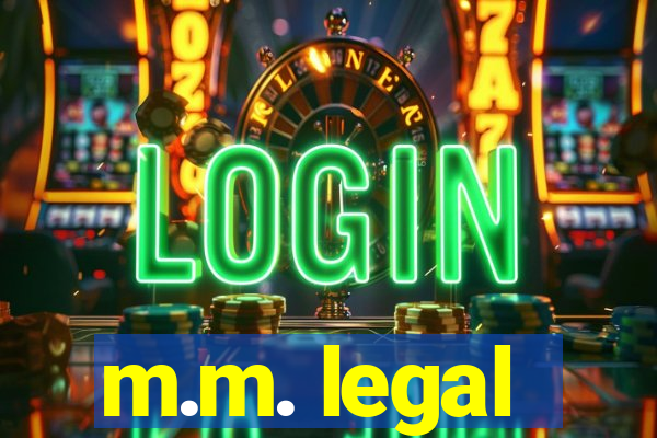 m.m. legal