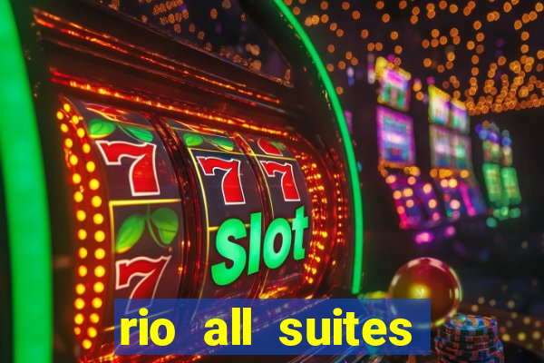 rio all suites hotel and casino