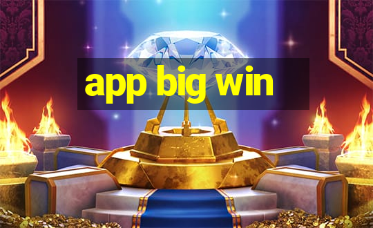 app big win