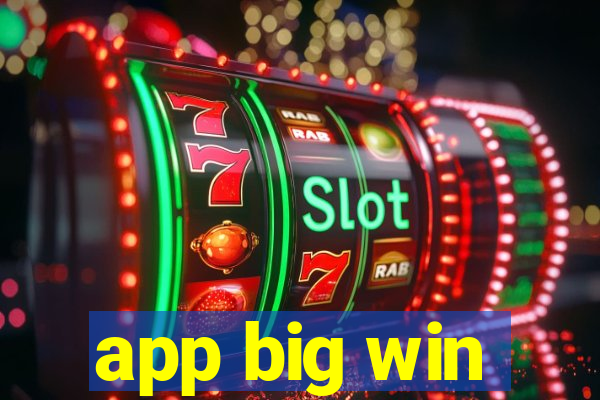 app big win