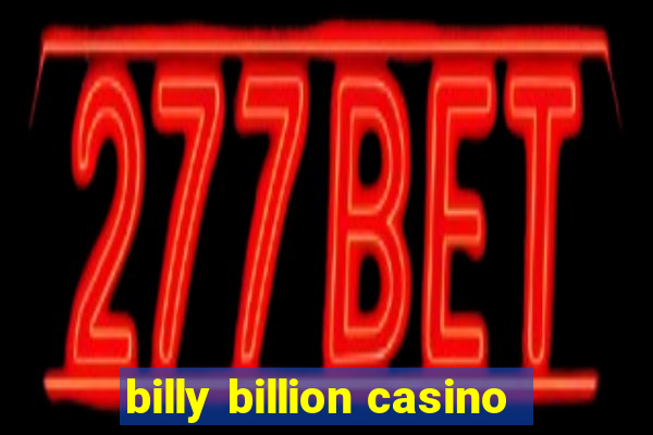 billy billion casino