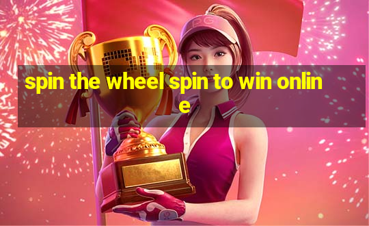 spin the wheel spin to win online