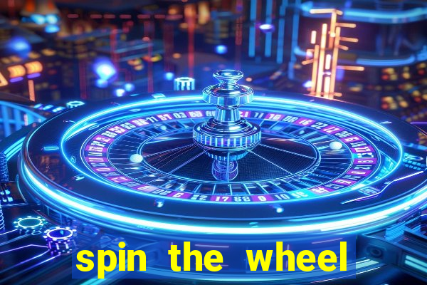 spin the wheel spin to win online