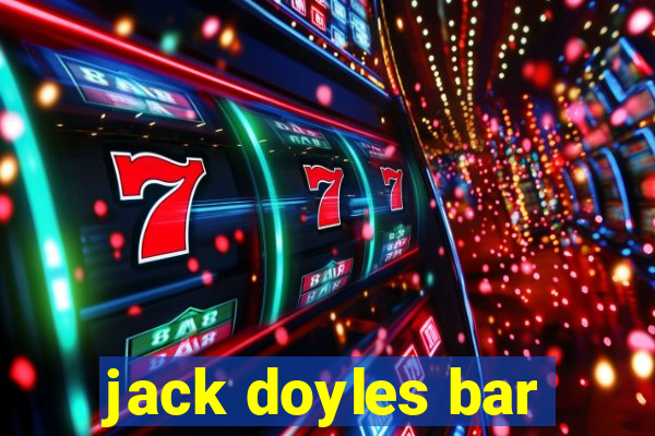 jack doyles bar