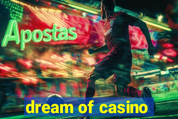 dream of casino