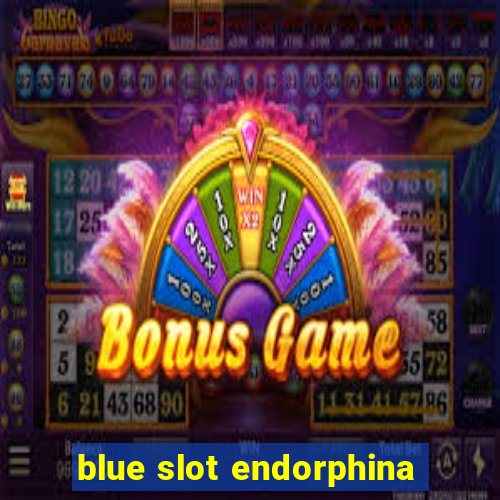 blue slot endorphina