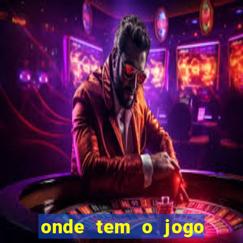 onde tem o jogo do tigre