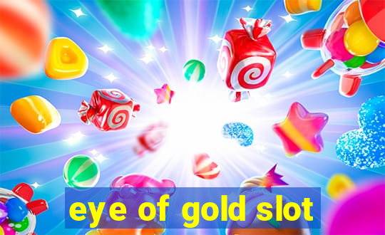 eye of gold slot