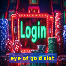 eye of gold slot