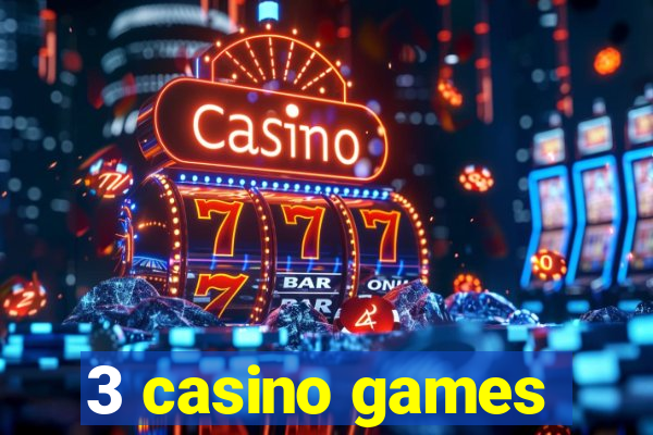 3 casino games