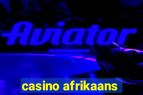 casino afrikaans