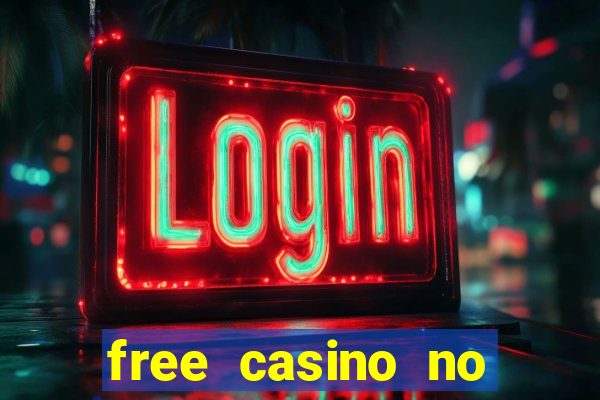 free casino no deposit money