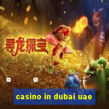 casino in dubai uae