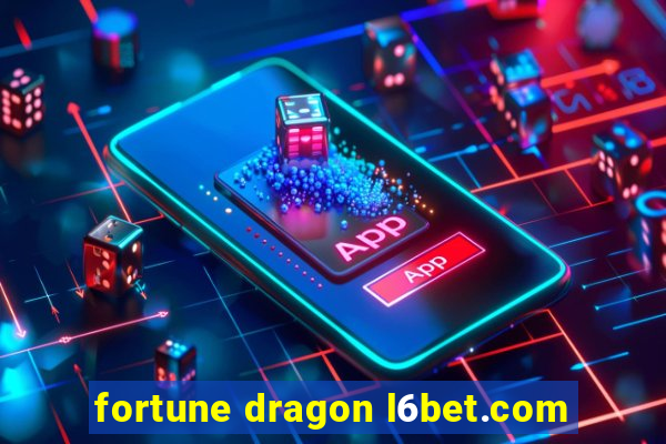 fortune dragon l6bet.com