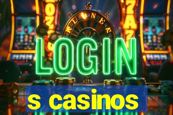 s casinos