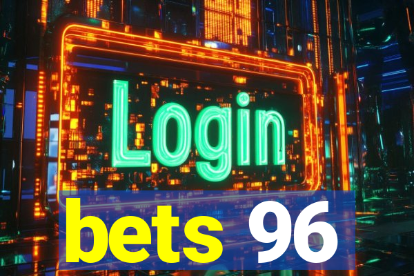 bets 96