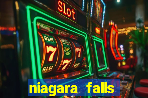 niagara falls fallsview casino resort