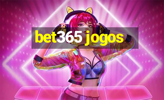 bet365 jogos