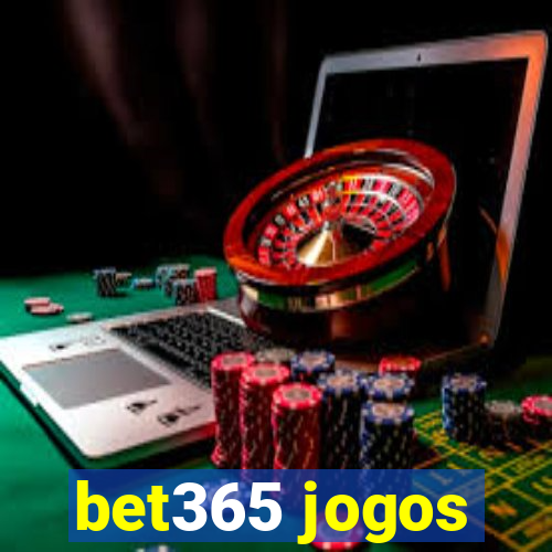 bet365 jogos