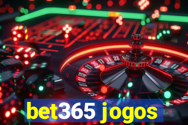 bet365 jogos