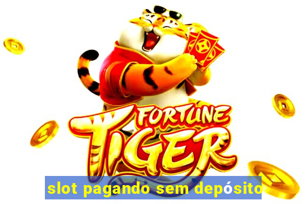 slot pagando sem depósito