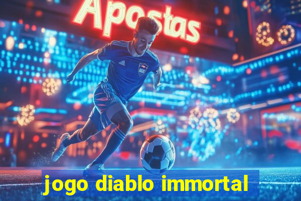 jogo diablo immortal