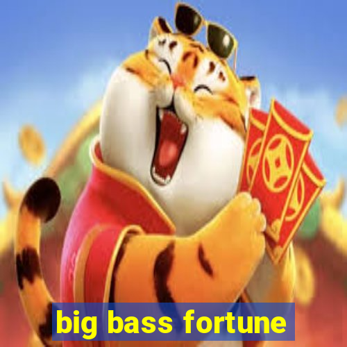 big bass fortune