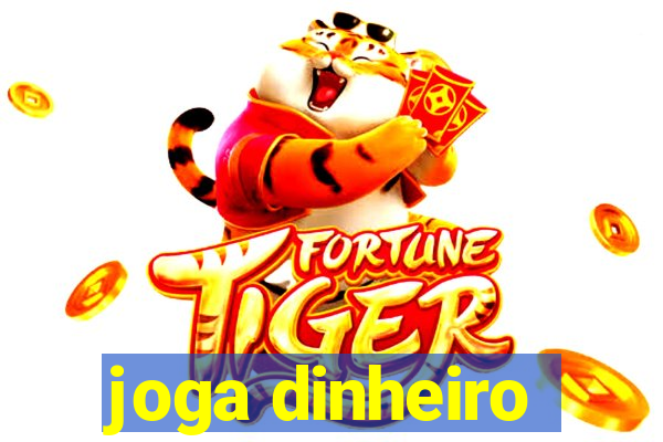 joga dinheiro