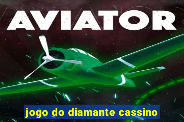 jogo do diamante cassino