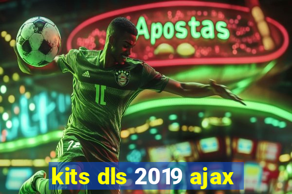 kits dls 2019 ajax