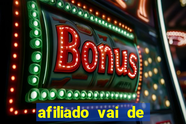 afiliado vai de bet login